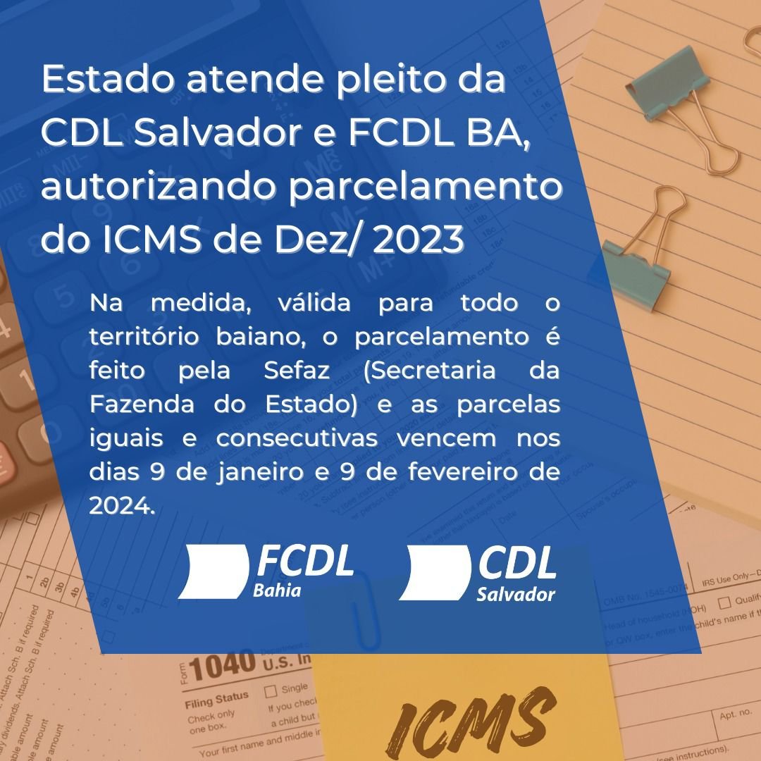 Imagem Estado atende pleito da CDL Salvador e FCDL BA para parcelamento do ICMS